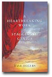 A Heartbreaking Work of Staggering Genius, by Dave Eggers
