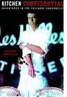 Kitchen Confidential, by Anthony Bourdain