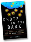 Shots in the Dark, by Jon Cohen