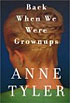 Back When We Were Grownups, by Anne Tyler