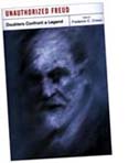 Unauthorized Freud: Doubters Confront a Legend, edited by Frederick Crews