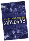 Turn of the Century, by Kurt Andersen