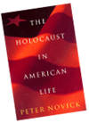 The Holocaust in American Life, by Peter Novick