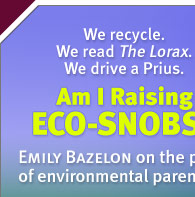 Family: Am I Raising Eco-Snobs?