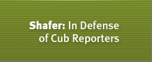 Press Box: In Defense of Cub Reporters