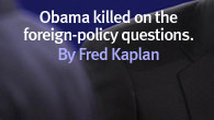 War Stories: Obama Killed on the Foreign-Policy Questions