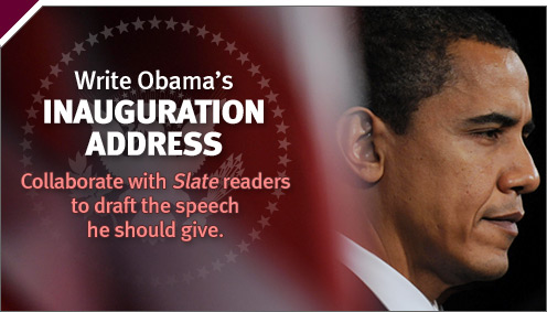 Slate Fare: Write Obama’s Inauguration Address