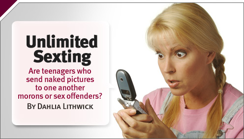 Unlimited Sexting What To Do About Teens And Their Dumb Naked Photos