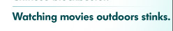 Summer Movies: Watching Movies Outdoors Stinks