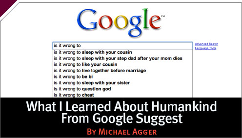 Lifehacking: What I Learned About Humankind From Google Suggest