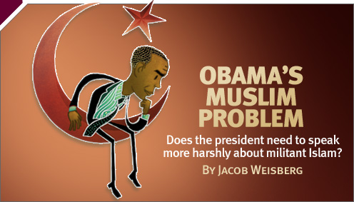 The Big Idea: Obama's Muslim Problem