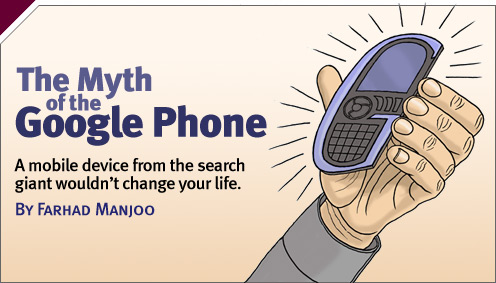 Technology: The Myth of the Google Phone