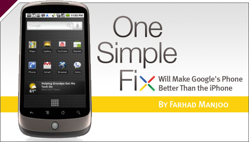 Technology: One Simple Fix Will Make Google’s Phone Better Than the iPhone