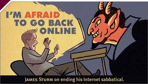 Offline: I’m Afraid To Go Back Online