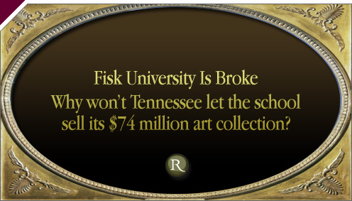 The Root: Why Won’t Tennessee Let Fisk University Sell Its $74 Million Art Collection?