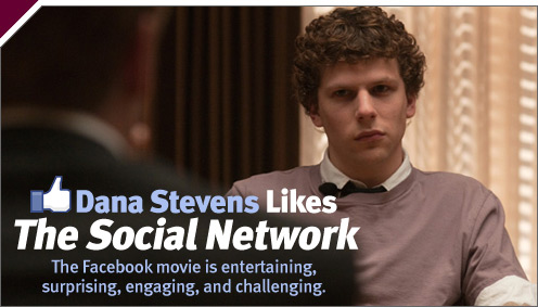 Movies: Dana Stevens Likes The Social Network