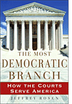 The Most Democratic Branch by Jeffrey Rosen
