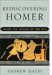 Rediscovering Homer by Andrew Dalby