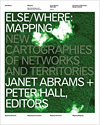 Else/Where: Mapping—New Cartographies of Networks and Territories