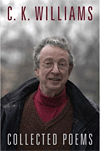 C.K. Williams' Collected Poems.