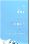 A Day at the Beach, by Helen Schulman.