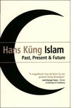 Islam: Past, Present and Future, by Hans Küng.