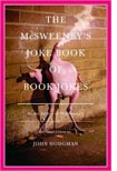 The McSweeney's Joke Book of Book Jokes