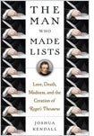 Joshua Kendall's The Man Who Made Lists.