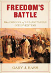 Freedom's Battle by Gary Bass.