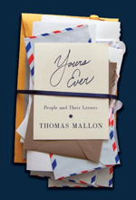Yours Ever by Thomas Mallon.
