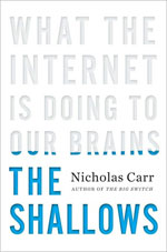 Nicholas Carr's The Shallows.