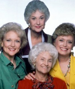The Golden Girls.