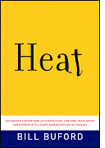 Heat by Bill Buford.