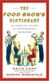 The Food Snob's Dictionary by David Kamp and Marion Rosenfeld.