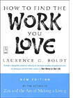 'How To Find the Work You Love' by Laurence G. Boldt