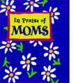 In Praise of Moms