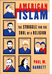 American Islam: The Struggle for the Soul of a Religion by Paul Barrett
