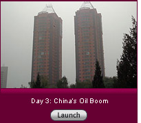 Click here for a slide show from day 3: China's oil boom.