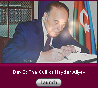 Click here to launch a slide show on day 2: the cult of Heydar Aliyev.