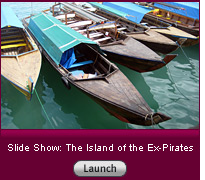 Click here to launch a slide show on the island of the ex-pirates.