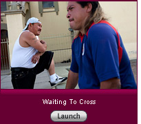 Click here to launch a slide show on waiting to cross.