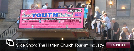 Click here to launch a slideshow on the Harlem Church tourism industry.