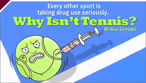 Sports Nut: Why Isn’t Tennis Taking Drug Use Seriously?