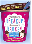 "It's Called a Breakup Because it's Broken" by Greg Behrendt and Amiira Ruotola Behrendt 