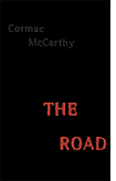 Cormac McCarthy's The Road.