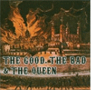 The Good, the Bad & the Queen 