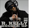Double Up, R. Kelly