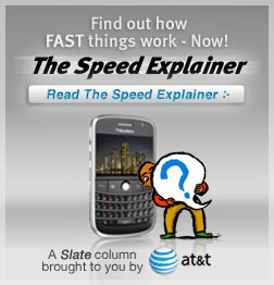 The Speed Explainer Column brought to you by AT&T.
