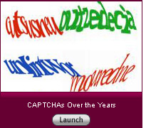 Click here to launch a slide show on CAPTCHAs over the years.