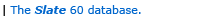 The Slate 60 database.